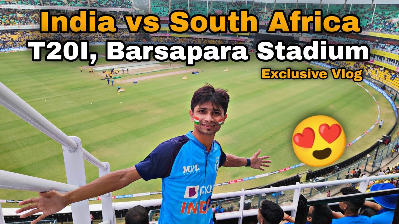India vs South Africa T20I, Barsapara Stadium 😍 || An Exclusive Vlog || Vlog 130