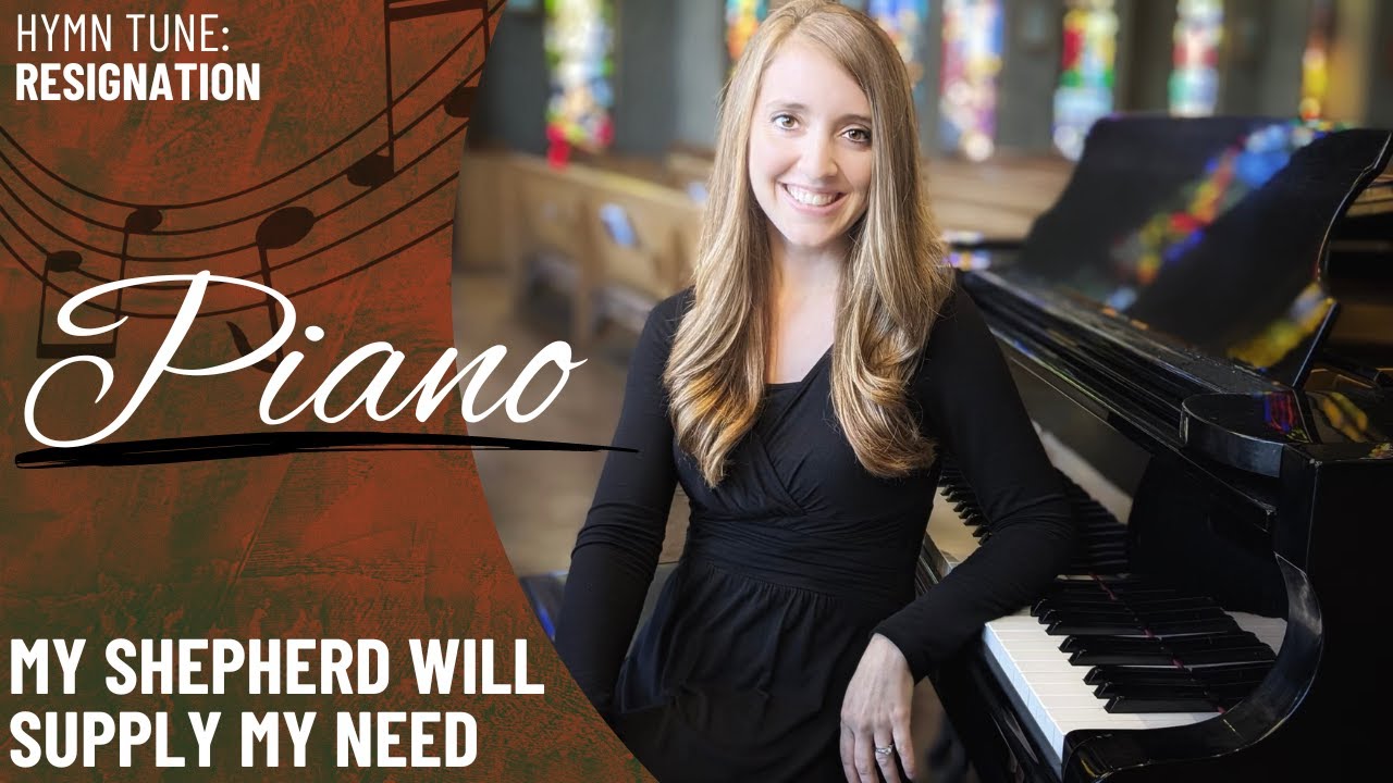 My Shepherd Will Supply My Need (Piano Only)