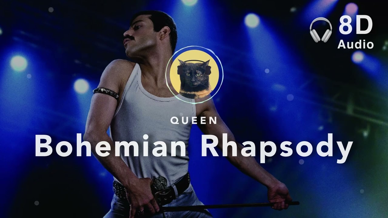 [8D Audio] Queen – Bohemian Rhapsody
