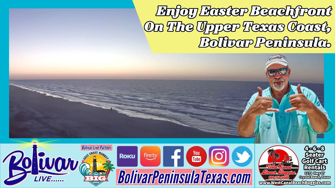Enjoy Easter Beachfront On The Upper Texas Coast, Bolivar Peninsula.