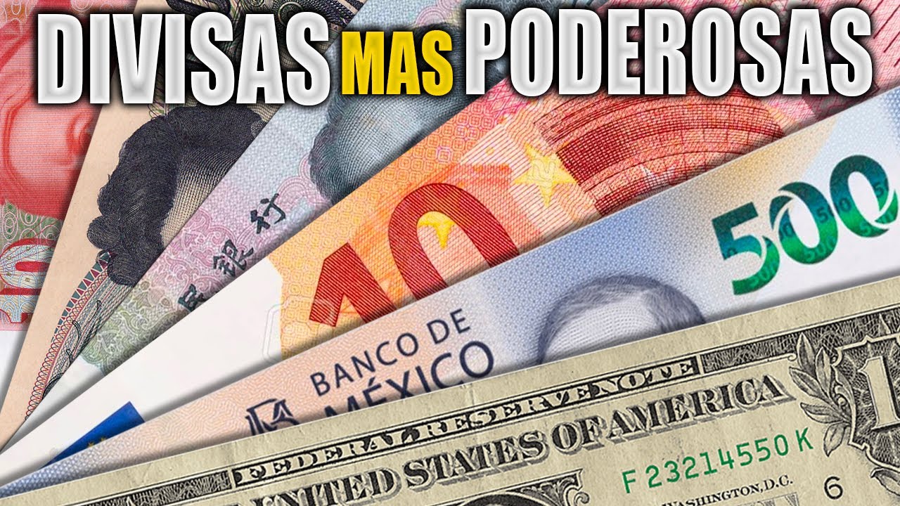 Las 10 Monedas m&aacute;s Poderosas del mundo