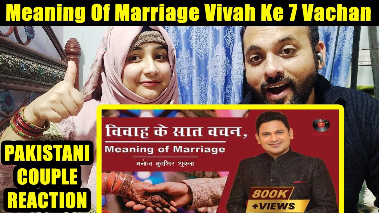 Meaning Of Marriage | Vivah Ke 7 Vachan | Explained | Pakistani Couple | Sana & Shan Reaction