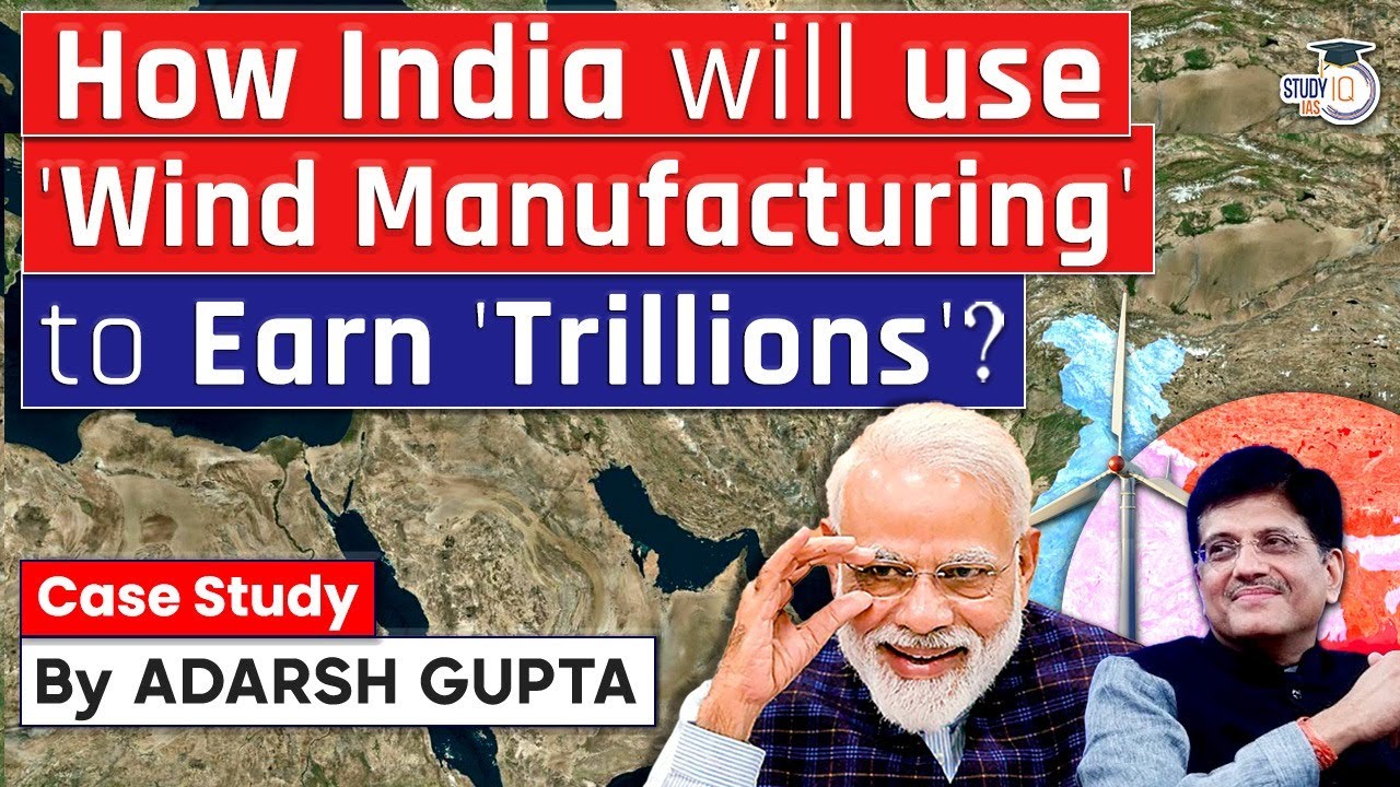 How 'Wind Manufacturing' will make India $5 Trillion Economy? Wind Manufacturing Export | UPSC GS3
