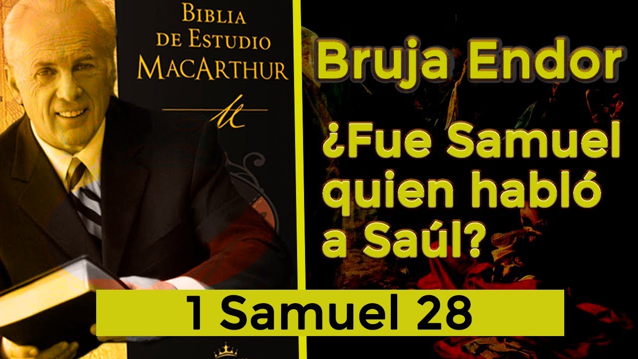 ¿El profeta Samuel habló a Saúl en 1 Samuel 28? - Biblia Estudio MacArthur