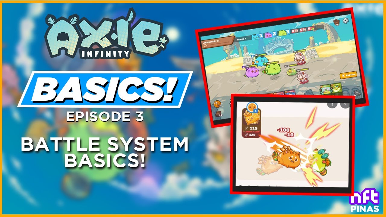 NFTPinas - Axie Infinity Basics - Battle System Basics! (Episode 3)