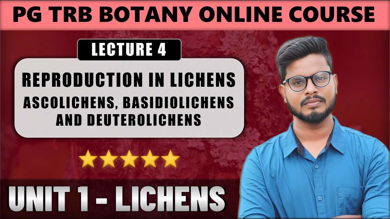 Reproduction in Lichens | Lichens in Tamil (4) | PG TRB Botany Course
