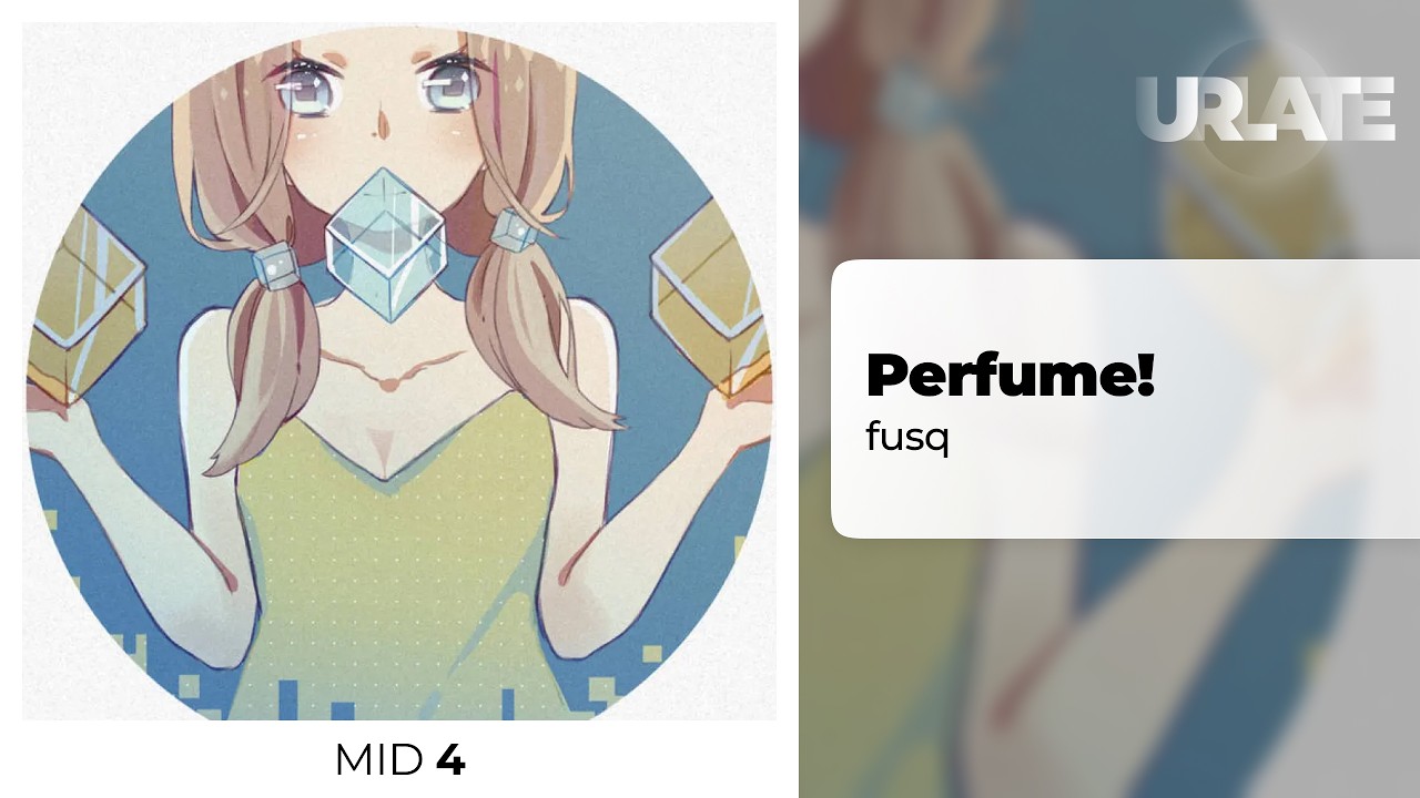 【URLATE】Perfume! (MID 4)