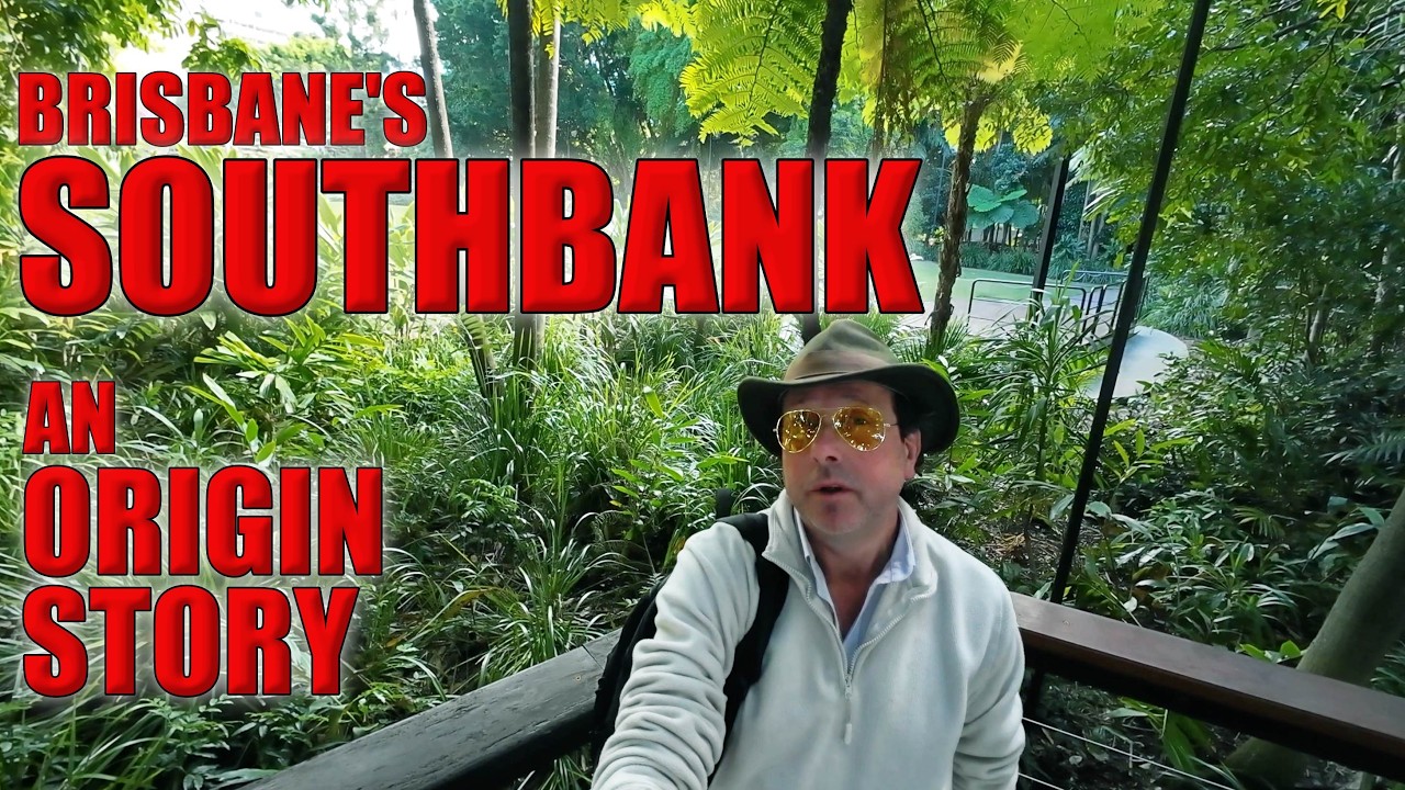 Brisbane's Southbank: An Origin Story