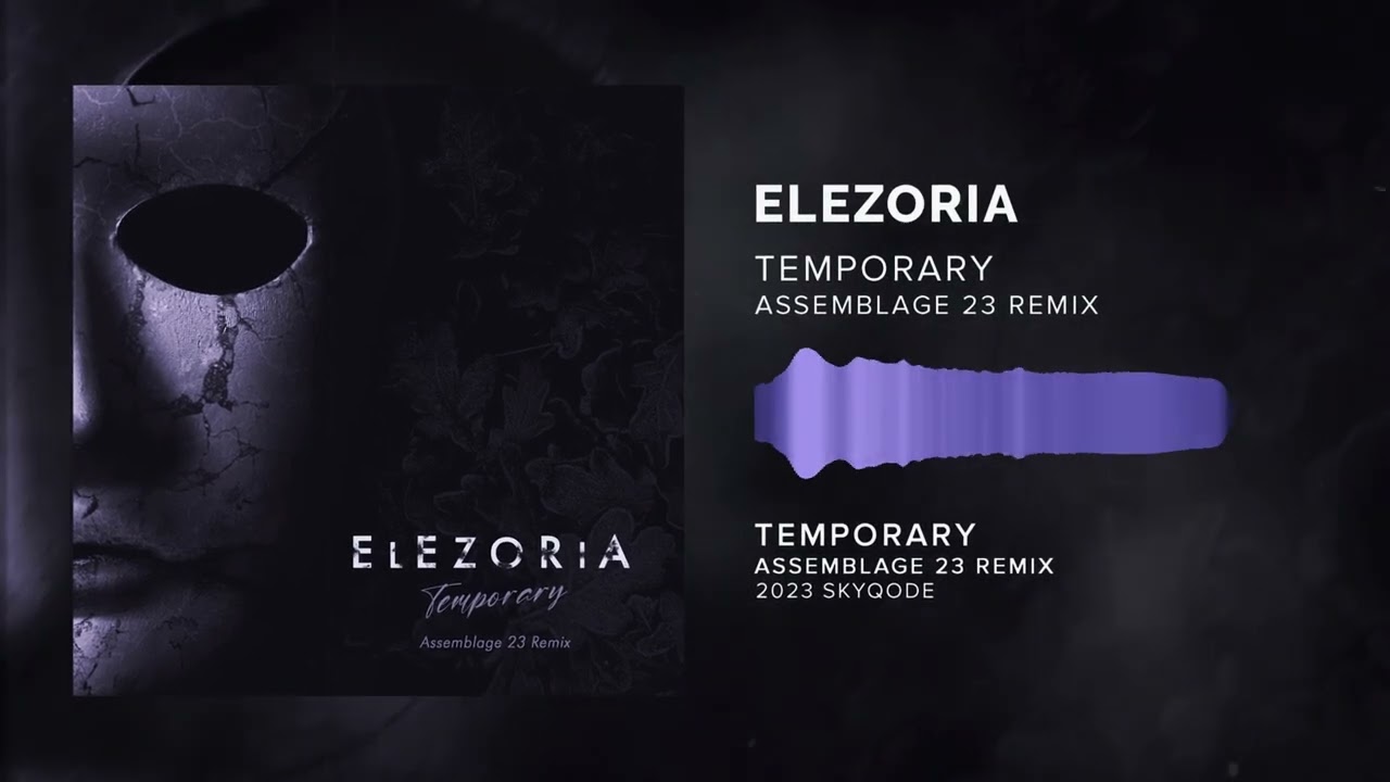 Elezoria - Temporary (Assemblage 23 Remix) (2023)