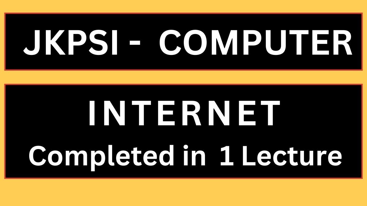 LEC-23 (Computer for JKPSI || INTERNET)
