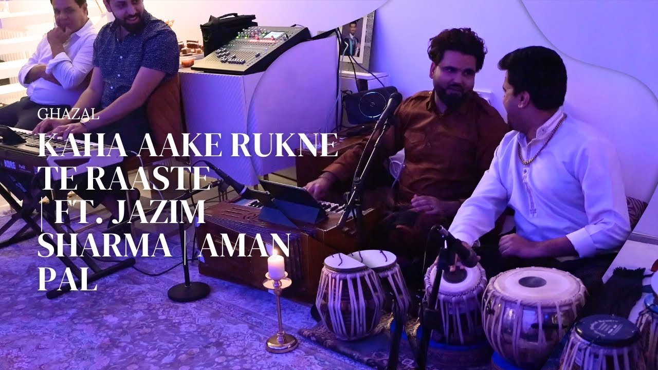 Kaha Aake Rukne Te Raaste | ft. Jazim Sharma | Tabla - Aman Pal | Keys - Bilal Ahmad | UK Mehfil AUG