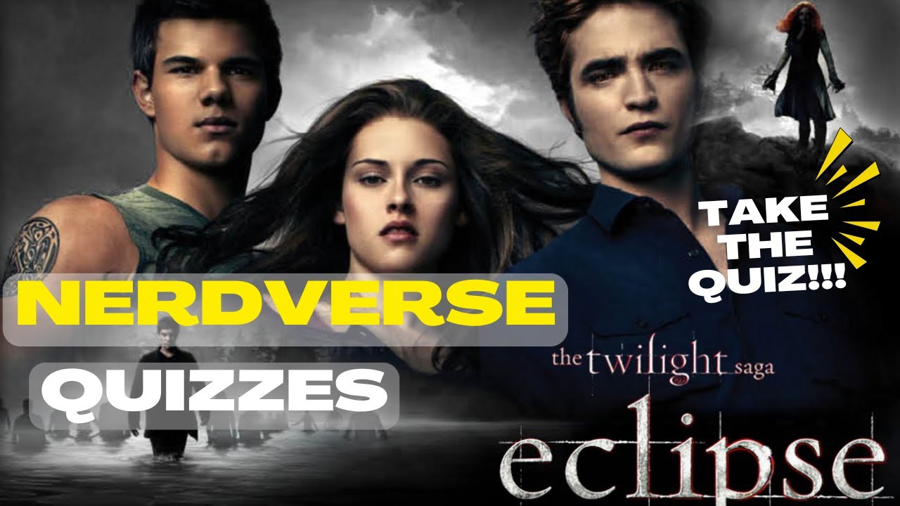 The Eclipse Movie Quiz Every Fan Must Try!