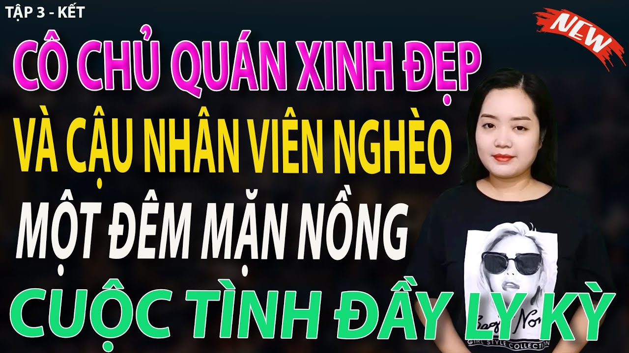 cô chủ quán xinh đẹp và cậu nhân viên nghèo - CUỘC TÌNH ĐẦY LY KỲ tập 3 kết #mcthanhmai