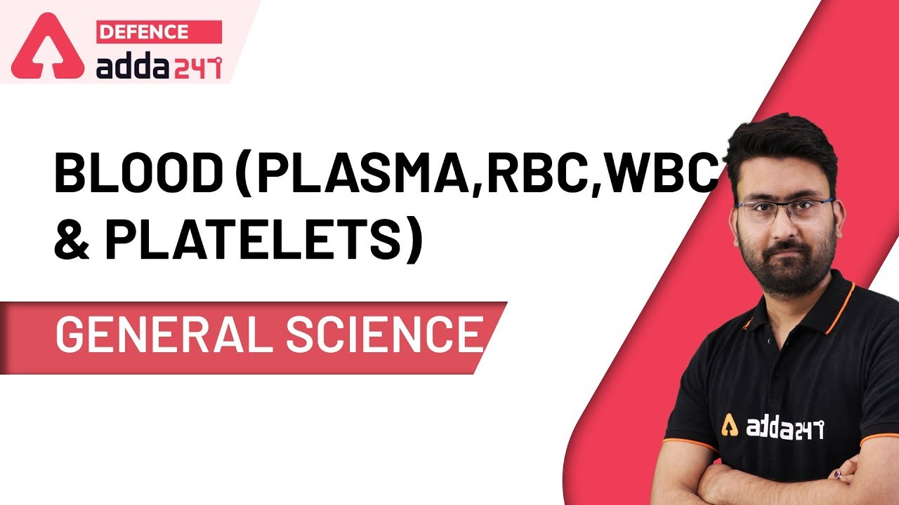 Blood - Plasma, RBC, WBC & Platelets | General Science for UPSC CAPF AC 2020 Preparation