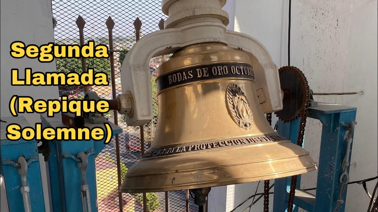 Segunda Llamada (Repique Solemne) Parroquia Santa María Magdalena