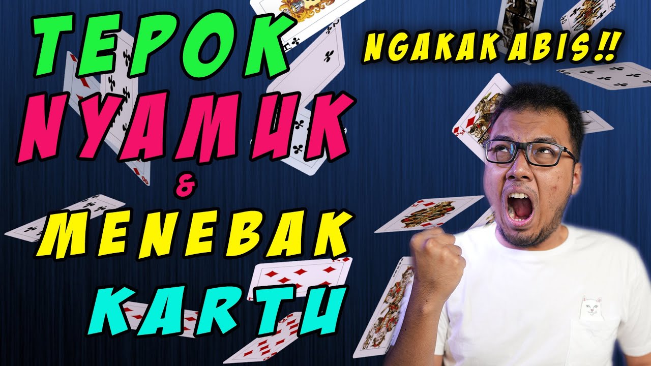 TEPOK NYAMUK & MENEBAK KARTU ( NGABUBURIT NGAKAK ABIS !! )