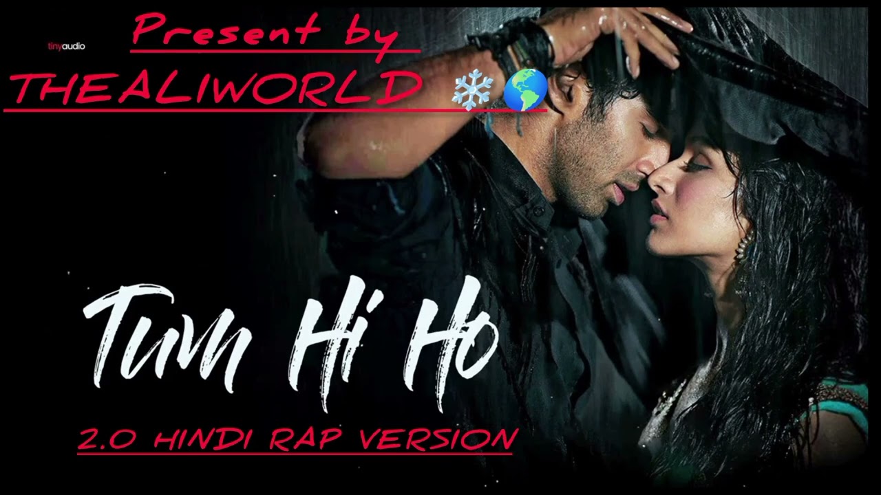 TUM HI HO 2.0। HINDI RAP VERSION। #@ThealiWorld-13ali Sad song REMIX by rap version