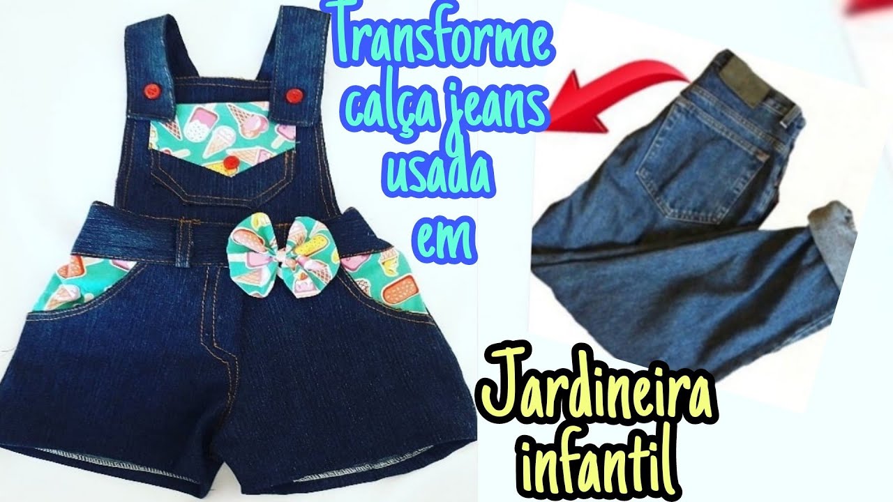 DIY_TRANSFORME CALÇA JEANS USADA EM  JARDINEIRA INFANTIL  COM DETALHES EM TECIDO