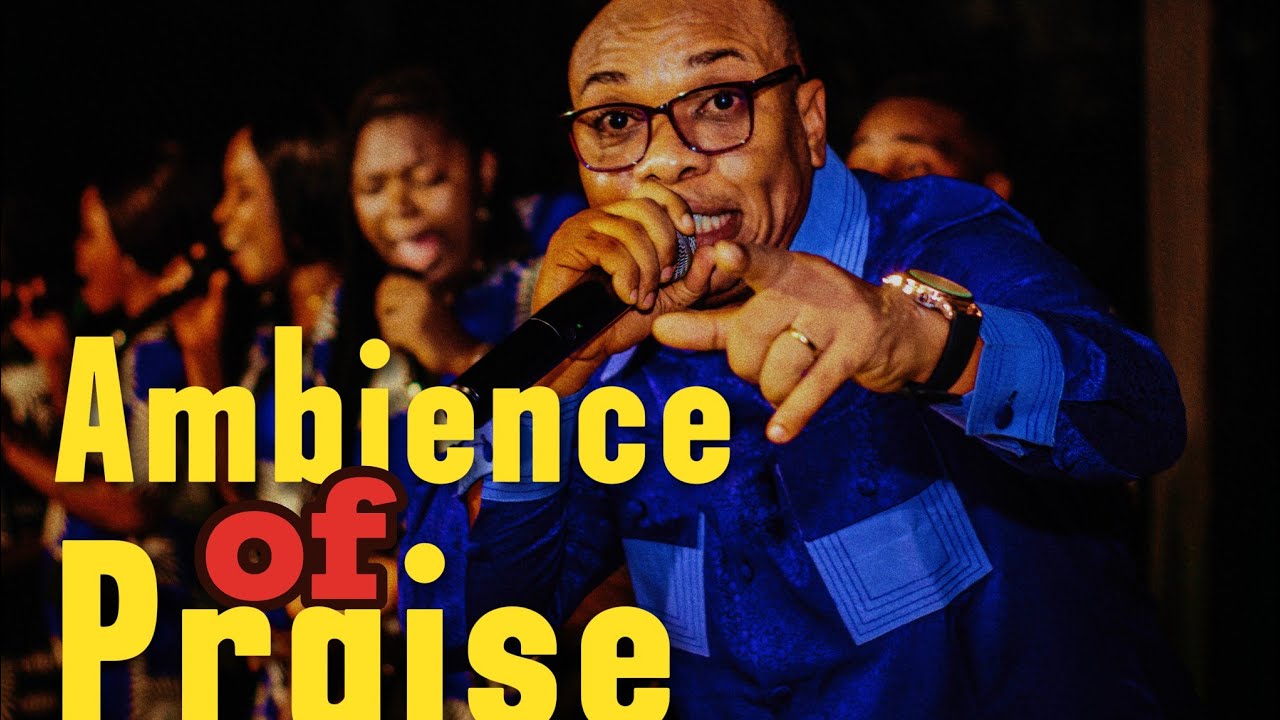 AMBIENCE OF PRAISE : IZON PRAISE WITH EMMA N - AUGUST EDITION (HOT NAIJA DELTA PRAISE)