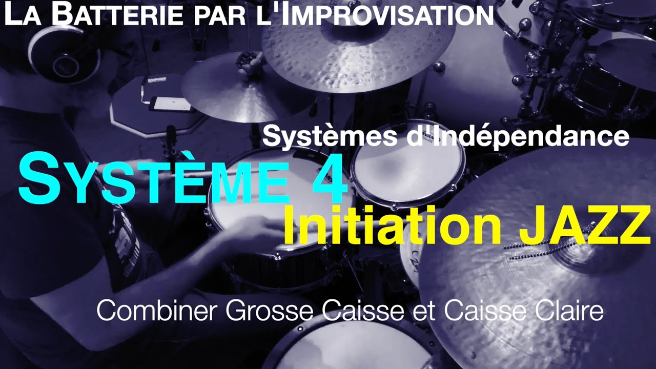 Système 4 -Jazz : combinez la grosse caisse et la caisse claire