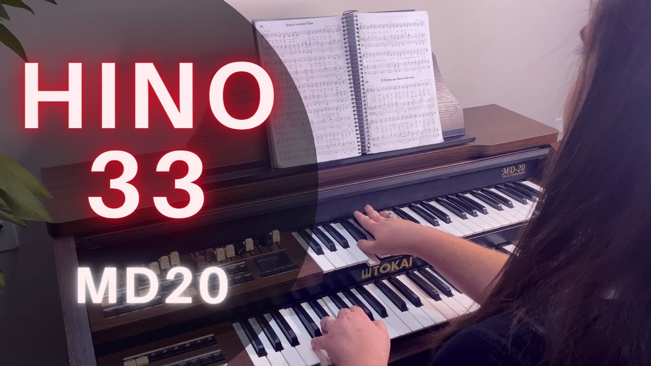 MD20 - HINO 33 (HINÁRIO 5 CCB) - JESUS É O NOSSO GUIA - CASA DAS ORGANISTAS