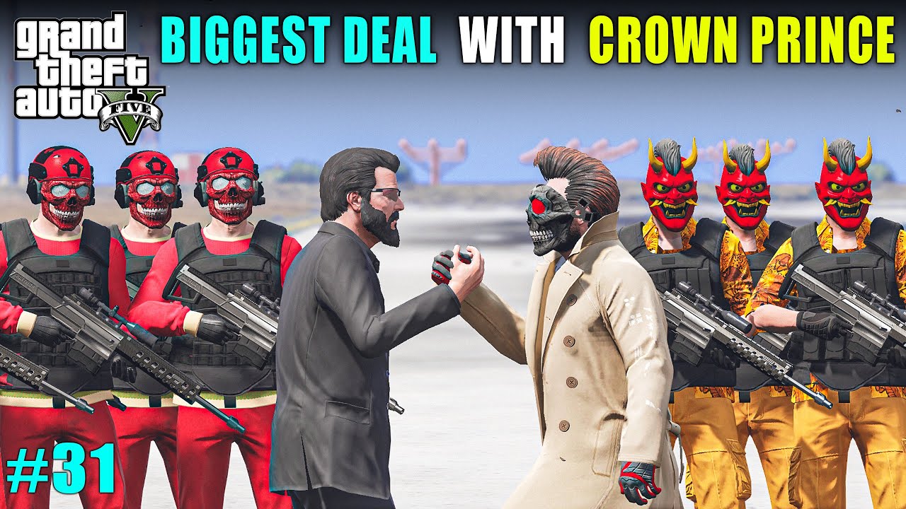 BIGGEST DEAL WITH CROWN PRINCE | GTA V GAMEPLAY | CLASSY ANKIT