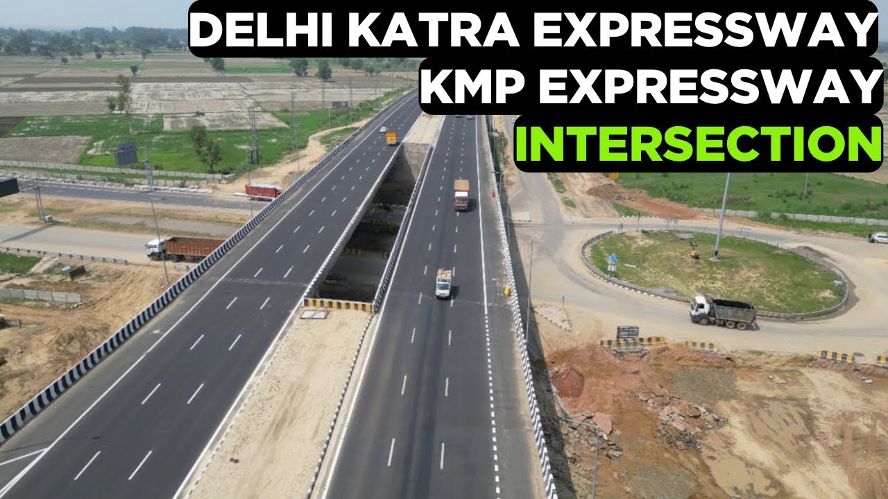 Delhi Katra Expressway Intersection at KMP Expressway | Now Ready