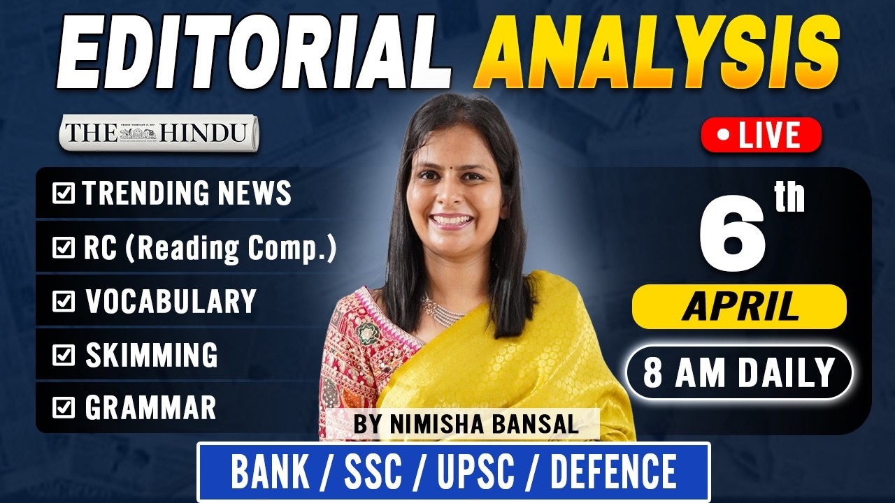 Editorial Analysis | 6th April, 2026 | Vocab, Grammar, Reading, Skimming | Nimisha Bansal