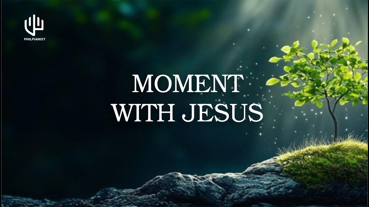 A MOMENT WITH JESUS | Instrumental Worship Music | Soaking worship music