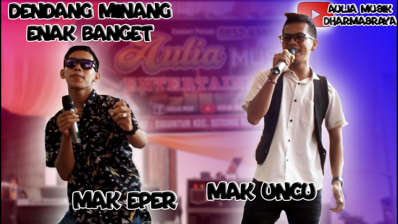 DENDANG MINANG - Mak Eper Feat Mak Uncu - Aulia Musik Dharmasraya