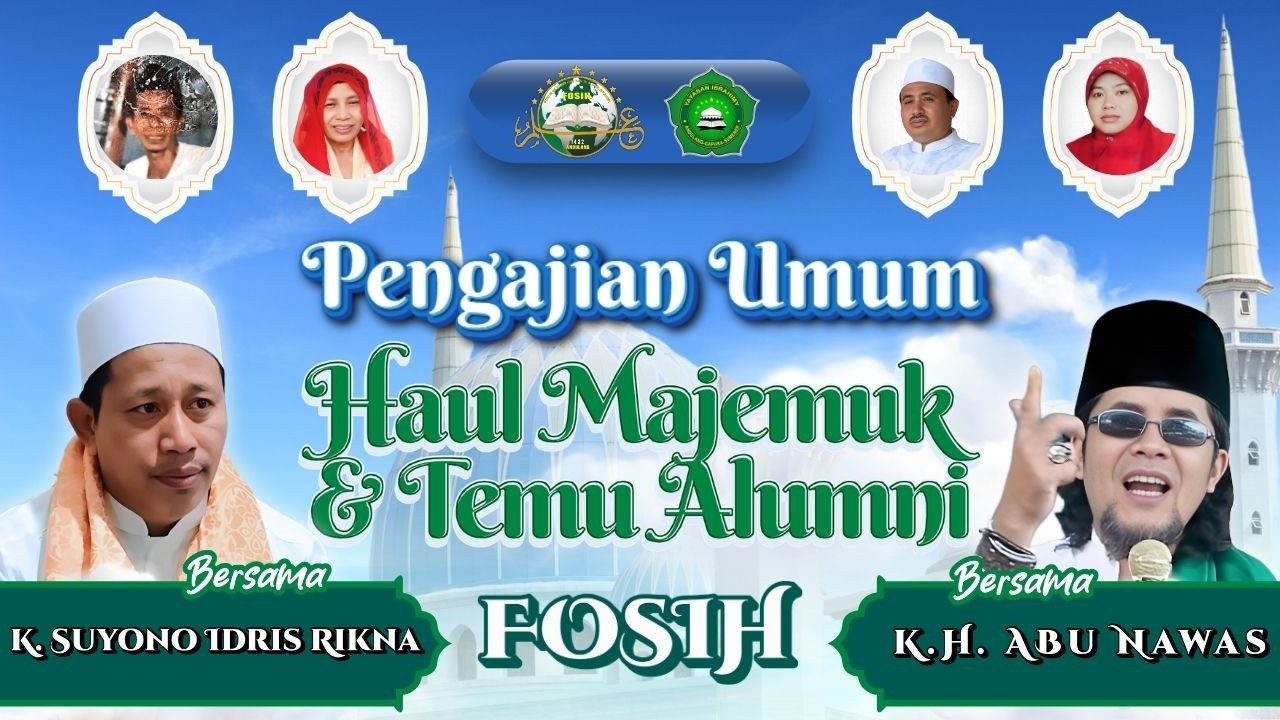 LIVE HAUL MAJEMUK & TEMU ALUMNI FORUM SILATURRAHMI SANTRI ALUMNI IBRAHIMI (FOSIH) ANDULANG GAPURA