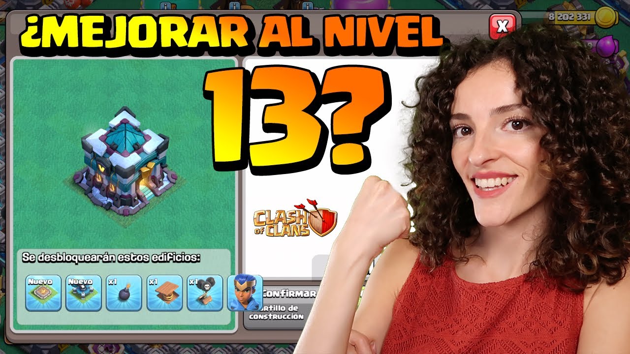 MEJORO MI AYUNTAMIENTO al NIEVL 13 en CLASH Of CLANS