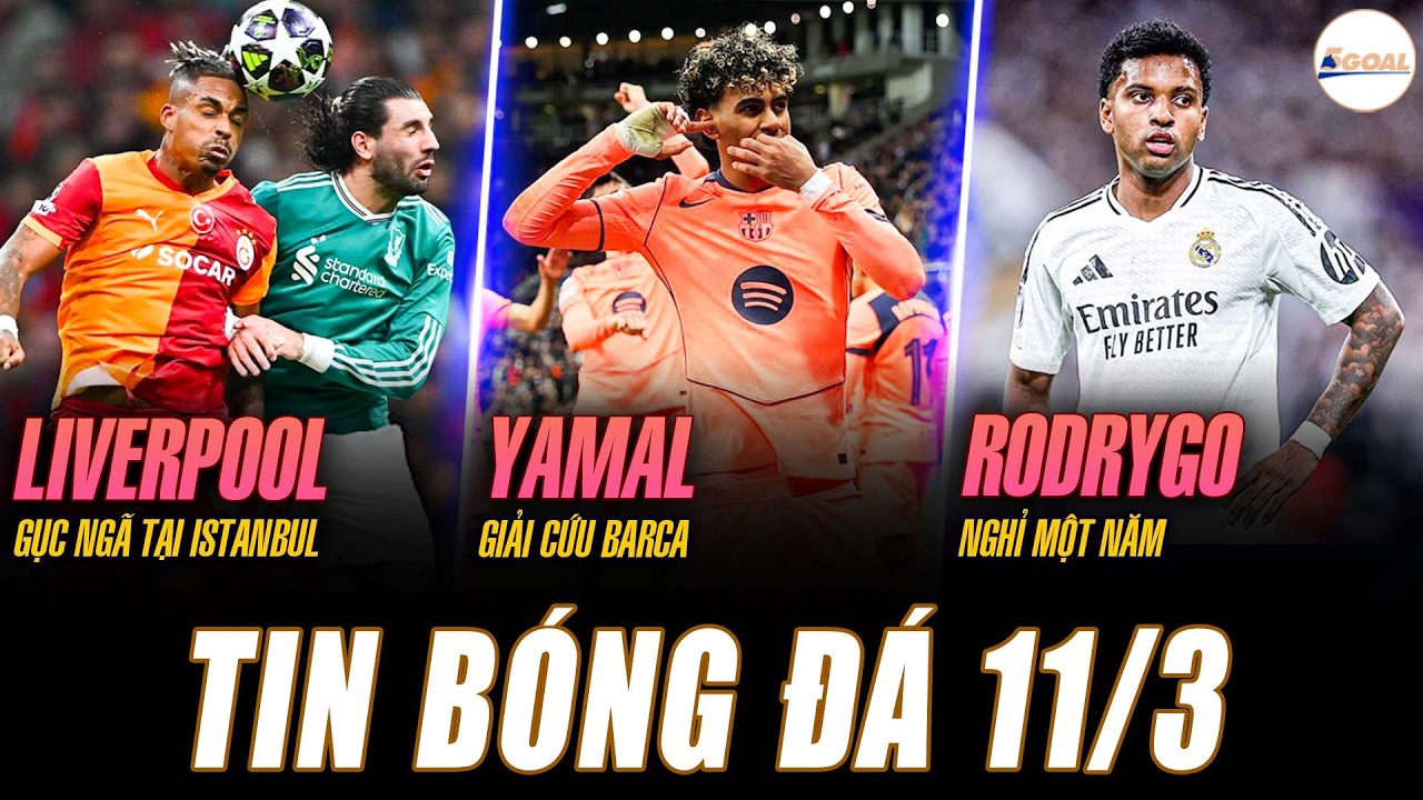 TIN NÓNG 11/3: LIVERPOOL GỤC NGÃ TẠI ISTANBUL; YAMAL GIẢI CỨU BARCA; RODRYGO NGHỈ MỘT NĂM #5goal