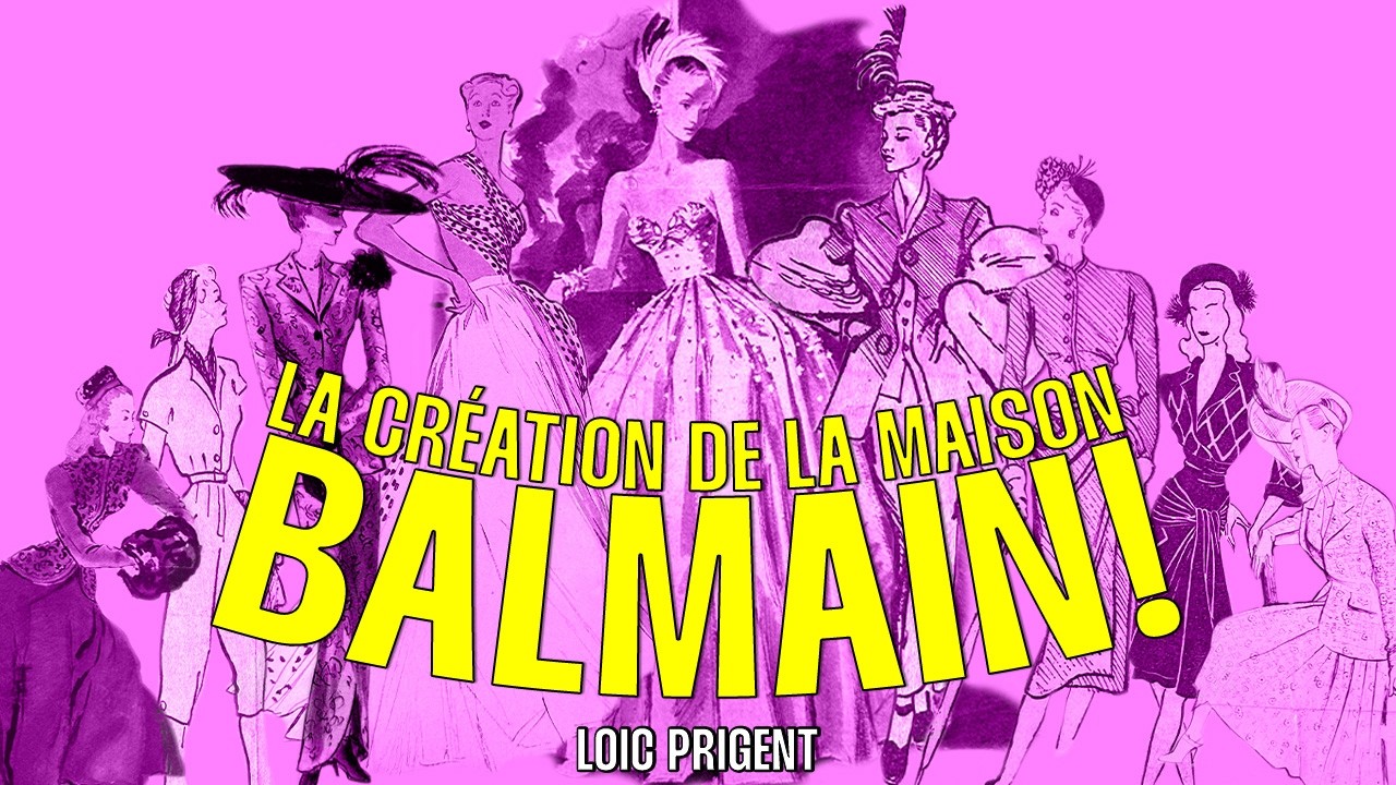 *80 ANS*! LA CRÉATION DE LA MAISON BALMAIN! Par Loïc Prigent