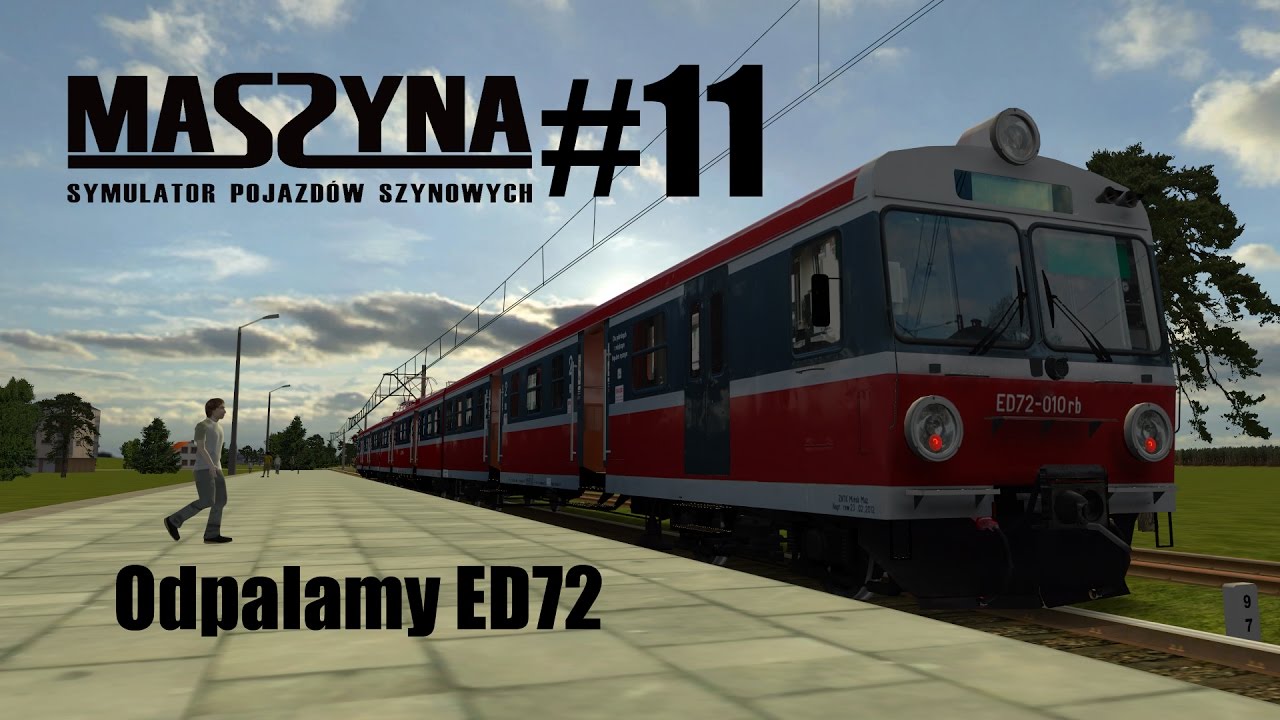 MaSzyna: Odpalamy #8 - ED72