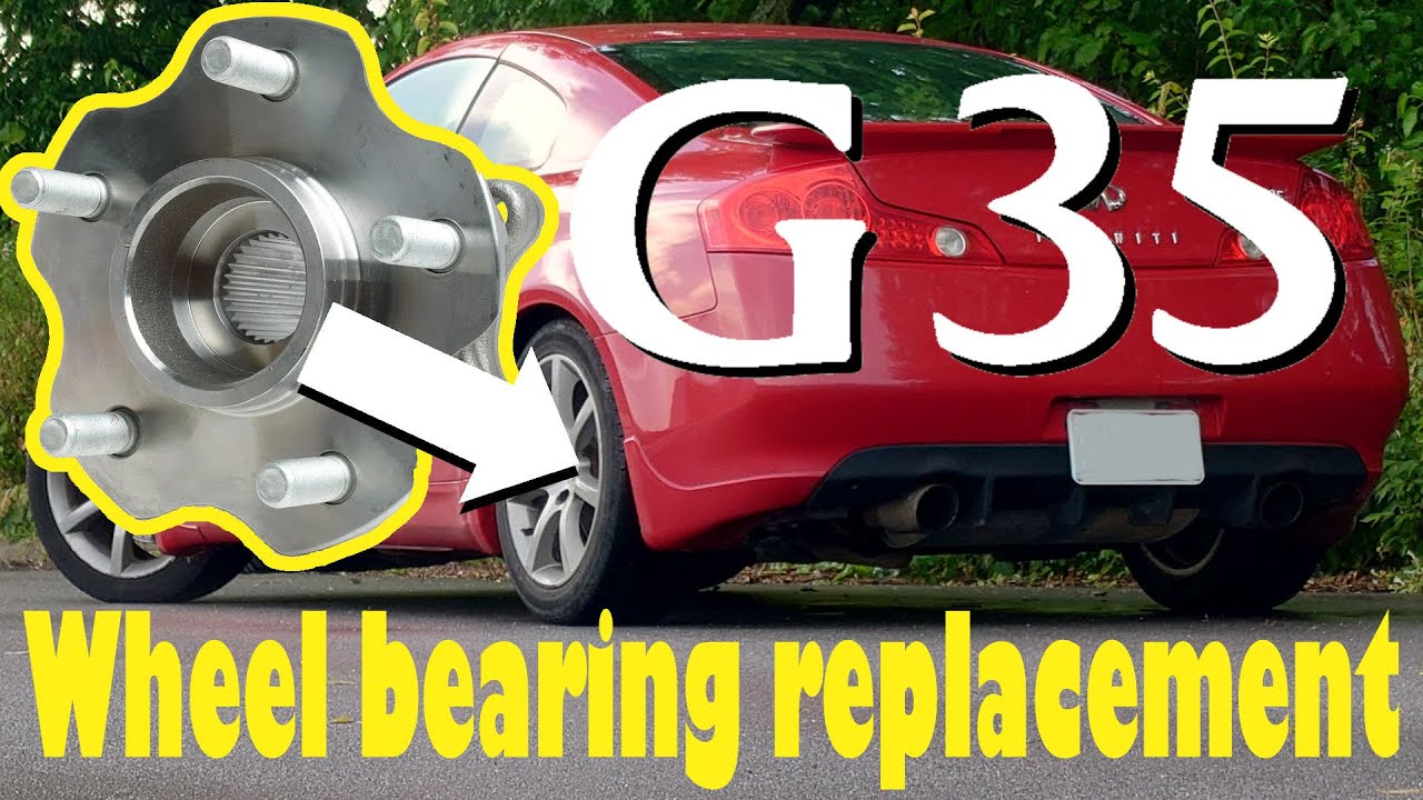 G35/350z Wheel bearing+Hub replacement (rear)
