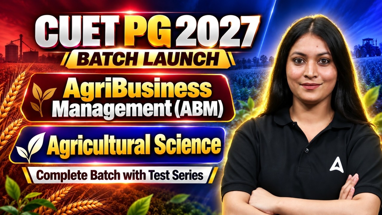 CUET PG 2027 New Batch Launch | AgriBusiness Management & Agricultural Science Complete Batch!