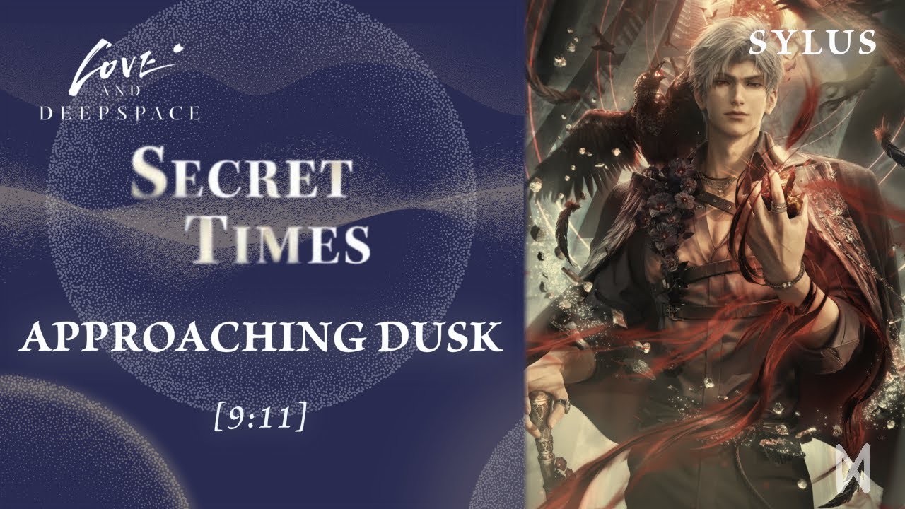 Love and Deepspace | Sylus Secret Times | Approaching Dusk