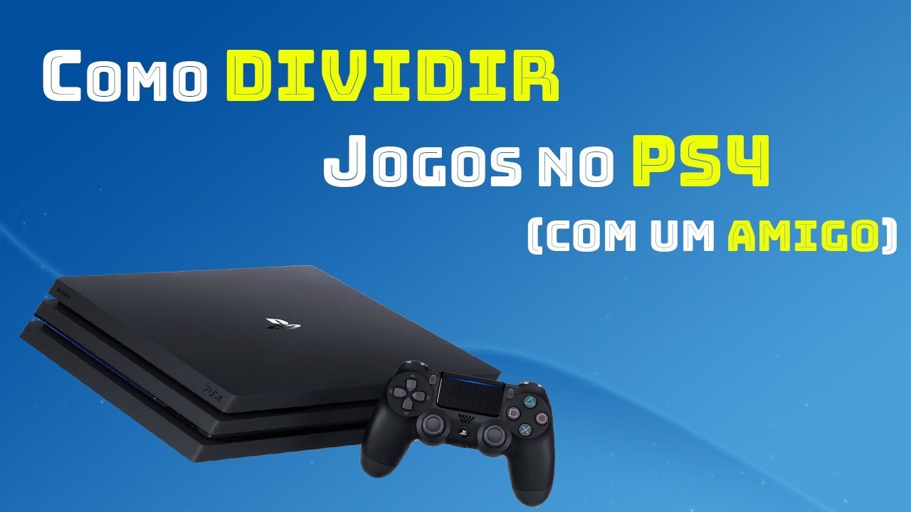 Como Compartilhar a CONTA no Ps4 Com um amigo!?!?
