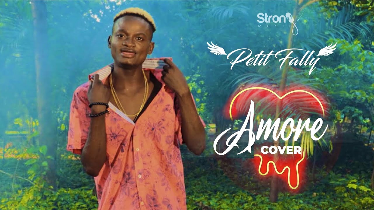 Petit Fally - Amore Cover  ( Clip officiel )