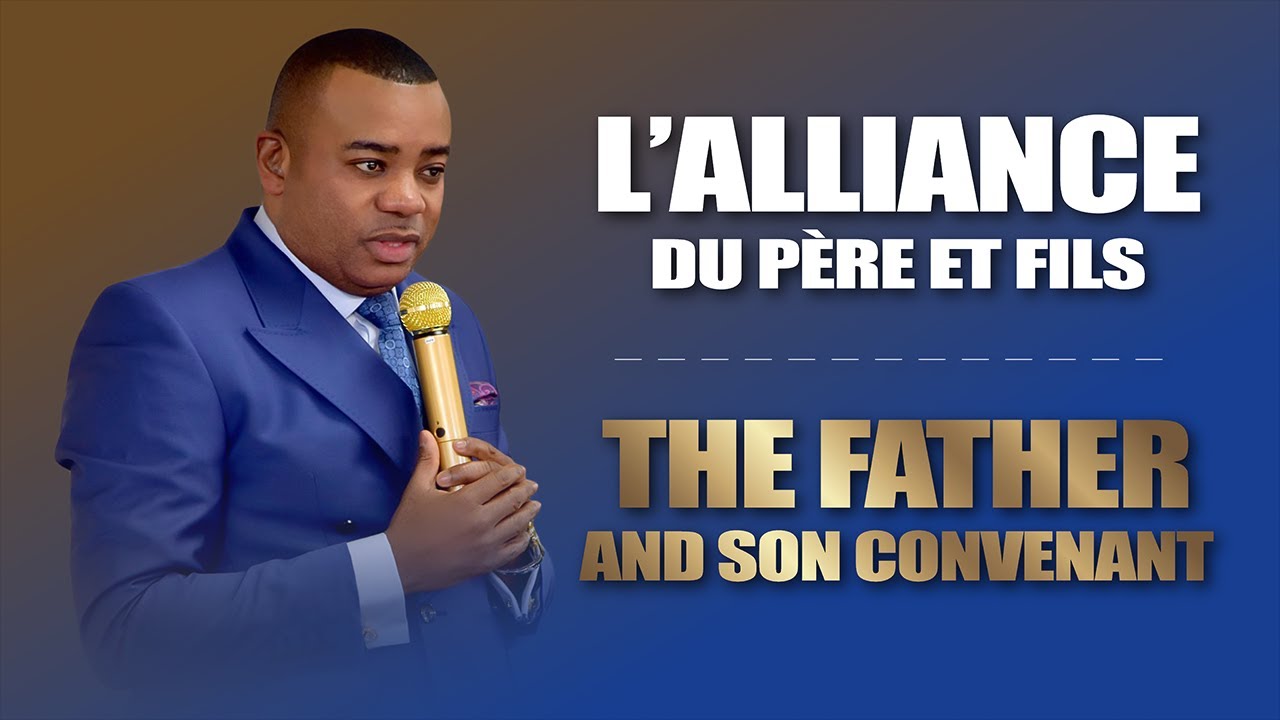 L' alliance du Père et fils | Evêque Exaucé G. LUNGU
