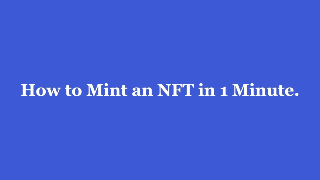 How to programmatically mint your own NFT, in one minute.