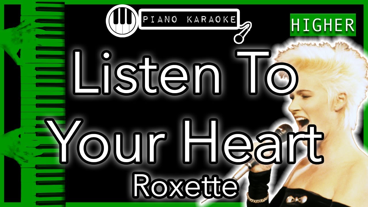 Listen To Your Heart (HIGHER +3) - Roxette - Piano Karaoke Instrumental