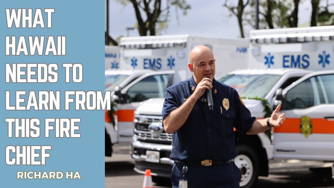 What Hawaii Needs To Learn From This Fire Chief