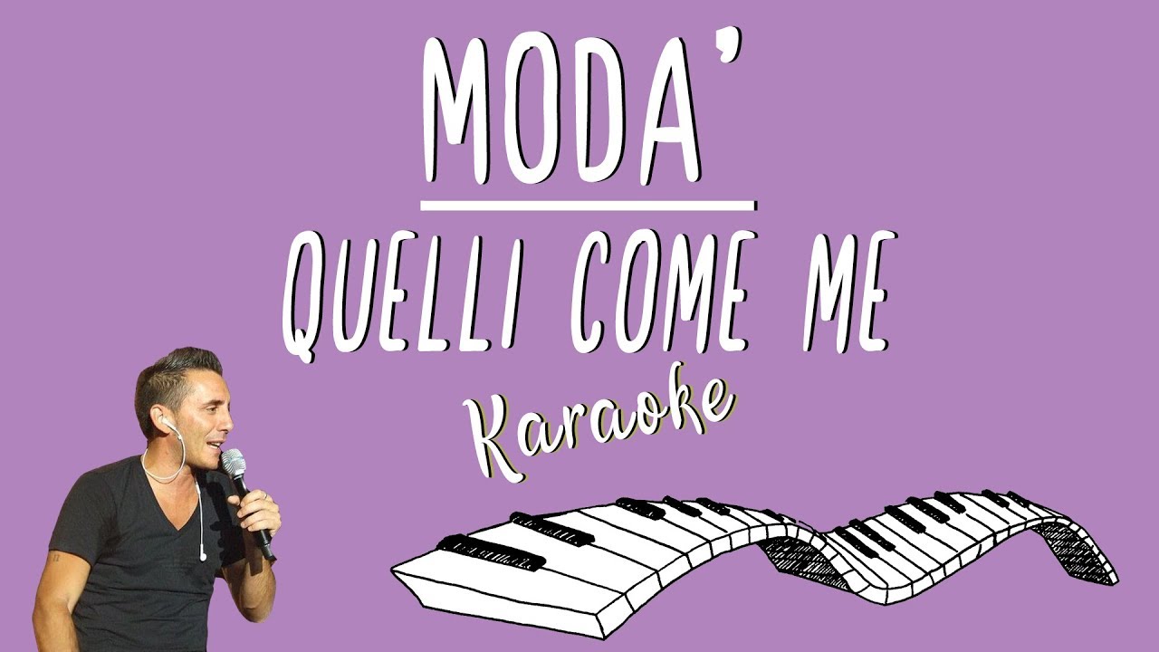 MODÀ - Quelli come me KARAOKE (Piano Instrumental)