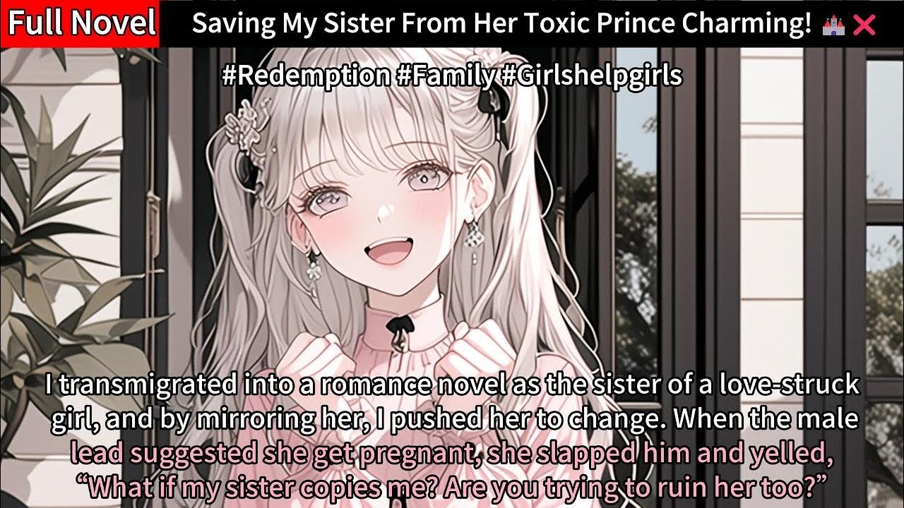 Saving My Sister From Her Toxic Prince Charming! 🏰❌