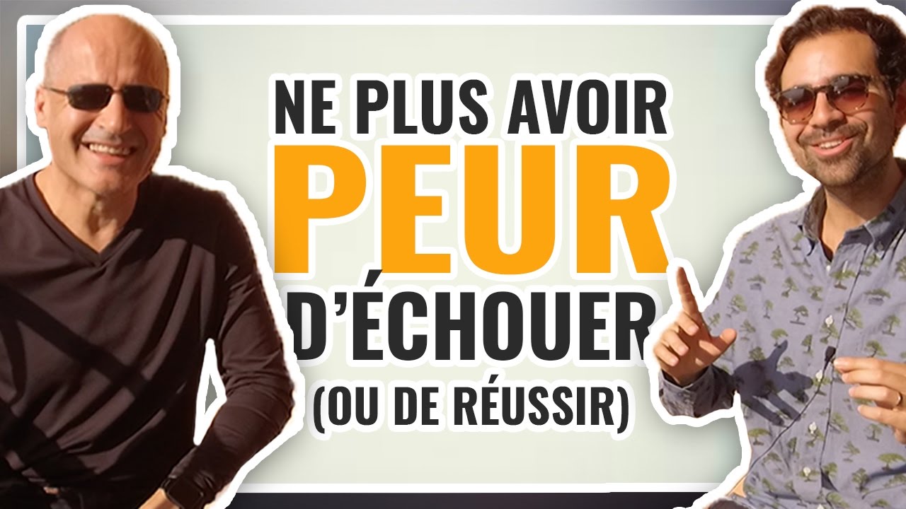 😱 Luc Geiger : Comment ne plus avoir PEUR D'ÉCHOUER (ou de réussir) ?