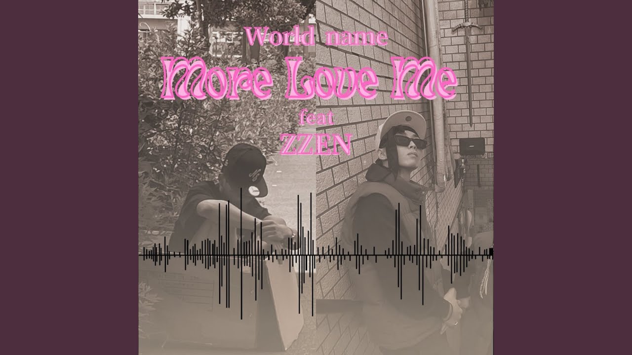 More Love Me (feat. ZZEN)