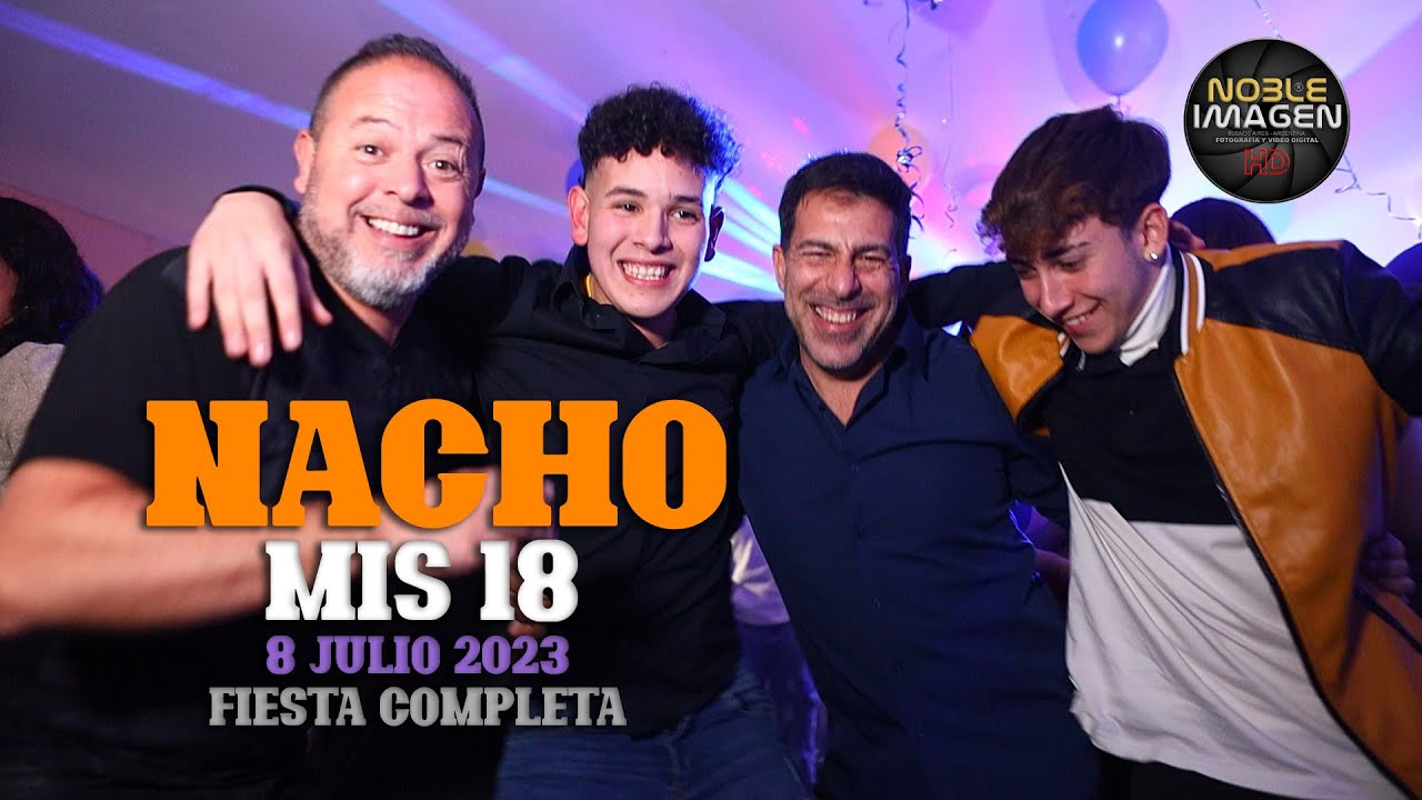 Nacho 18 años - Fiesta Completa - 8 Julio 2023