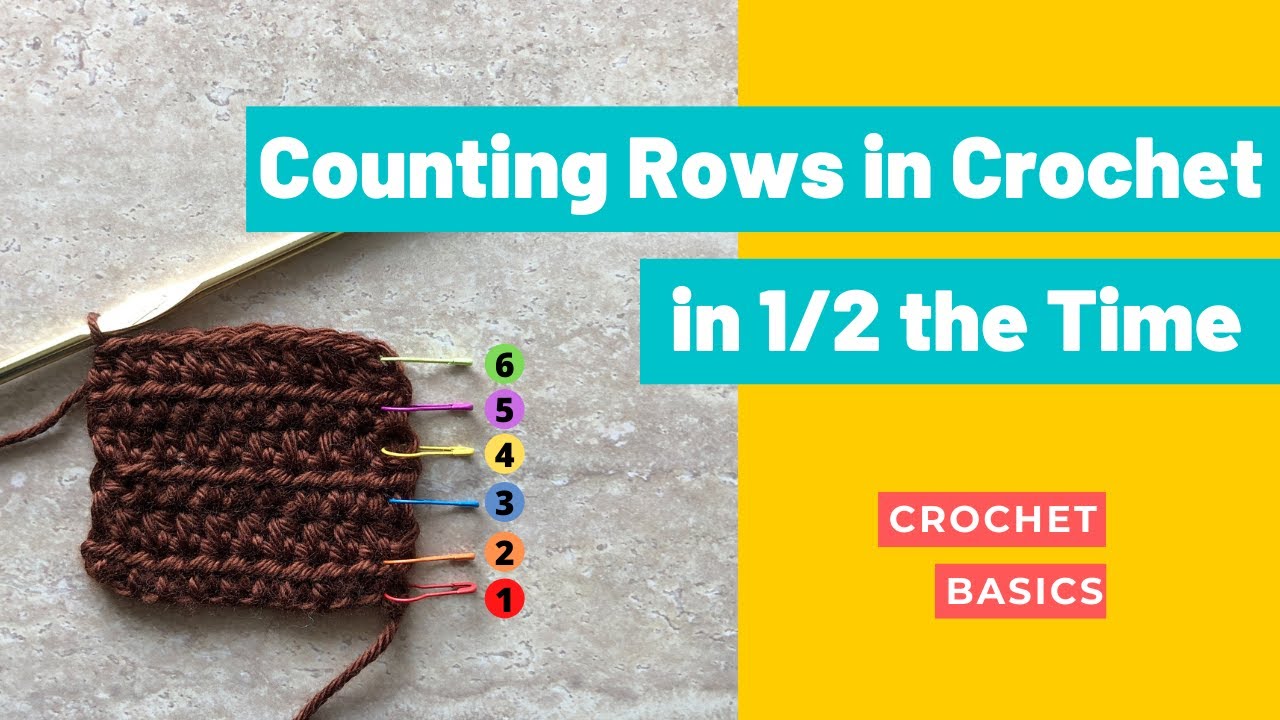 How to Count Rows in Crochet | Crochet Fundamentals